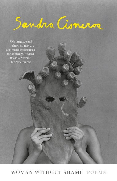 Sandra Cisneros - Woman Without Shame, Häftad
