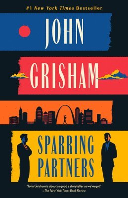 John Grisham - Sparring Partners: Novellas, Häftad