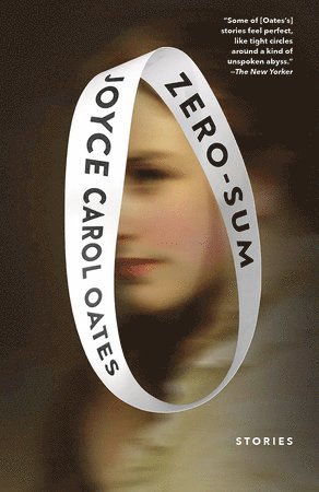 Joyce Carol Oates - Zero-Sum, Häftad