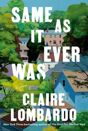 Claire Lombardo - Same as It Ever Was, Häftad