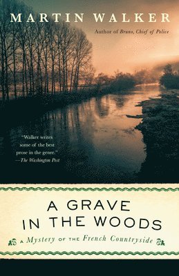 bokomslag A Grave in the Woods: A Bruno, Chief of Police Novel