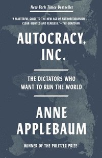 bokomslag Autocracy, Inc.