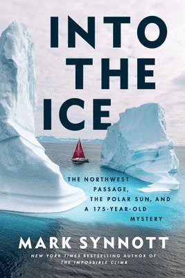 Mark Synnott - Into the Ice, Inbunden