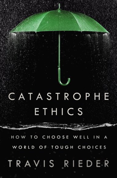 bokomslag Catastrophe Ethics