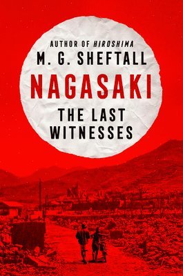 M.G. Sheftall - Nagasaki, Inbunden
