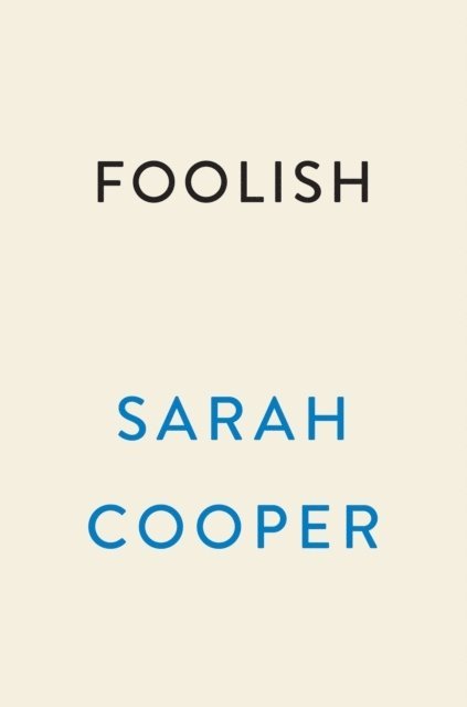 Foolish: Tales of Assimilation, Determination, and Humiliation 1