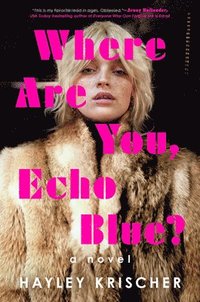 bokomslag Where Are You, Echo Blue?