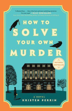 bokomslag How To Solve Your Own Murder: A Novel