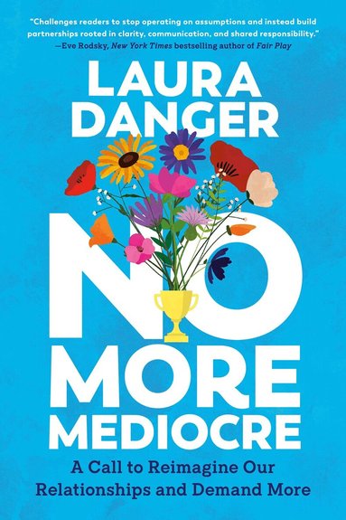 Laura Danger - No More Mediocre, Inbunden