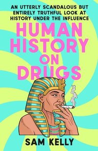 bokomslag Human History on Drugs
