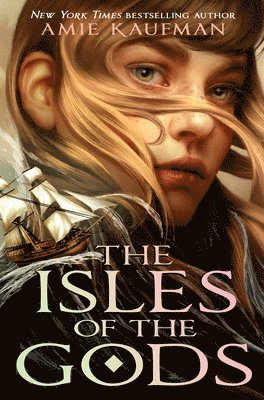 Amie Kaufman - The Isles of the Gods, Inbunden