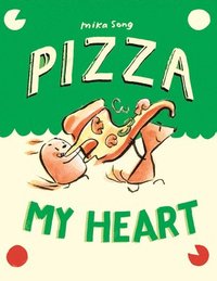 bokomslag Pizza My Heart: (A Graphic Novel)
