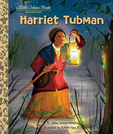Janay Brown-Wood, Robert Paul Jr. - Harriet Tubman: A Little Golden Book Biography, Inbunden
