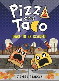 bokomslag Pizza and Taco: Dare to Be Scared!