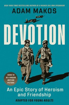 Adam Makos - Devotion (Adapted for Young Adults), Inbunden