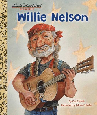 Willie Nelson: A Little Golden Book Biography 1