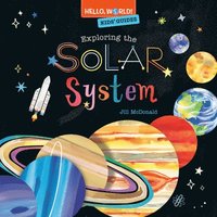 bokomslag Hello, World! Kids' Guides: Exploring the Solar System