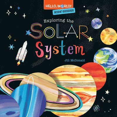 Hello, World! Kids' Guides: Exploring the Solar System 1