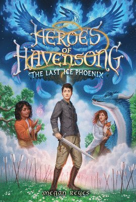 Megan Reyes - Heroes of Havensong: The Last Ice Phoenix, Häftad