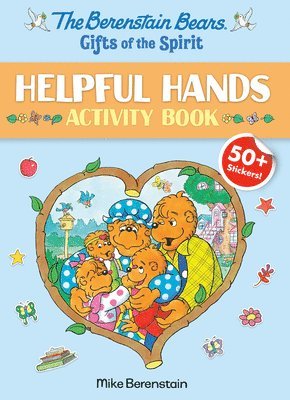 Berenstain Bears Gifts of the Spirit Helpful Hands Activity Book (Berenstain Bears) 1