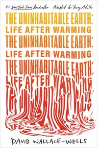 bokomslag The Uninhabitable Earth (Adapted for Young Adults): Life After Warming