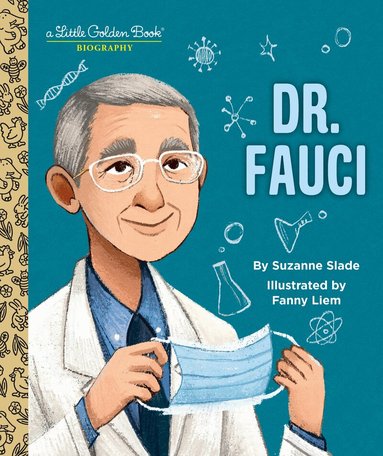 Suzanne Slade, Fanny Liem - Dr. Fauci: A Little Golden Book Biography, Inbunden