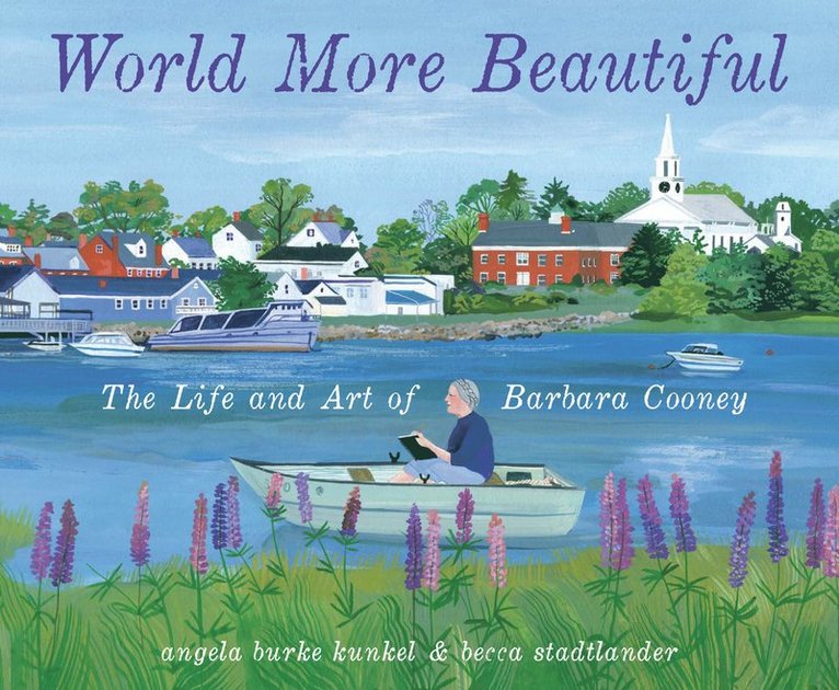Angela Burke Kunkel, Becca Stadtlander - World More Beautiful, Inbunden