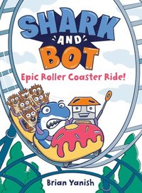bokomslag Shark and Bot #4: Epic Roller Coaster Ride!