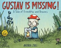 bokomslag Gustav Is Missing!: A Tale of Friendship and Bravery