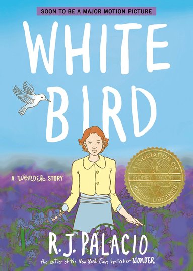 R. J. Palacio - White Bird: A Wonder Story (A Graphic Novel), Häftad