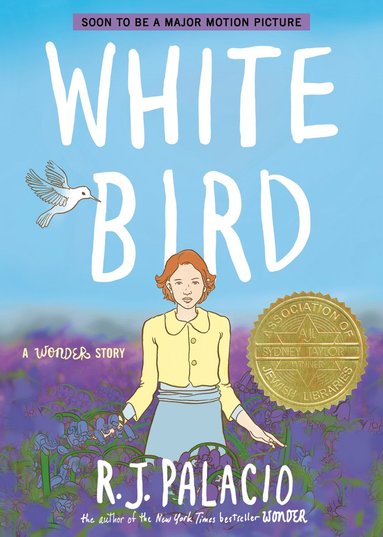 bokomslag White Bird: A Wonder Story (a Graphic Novel)