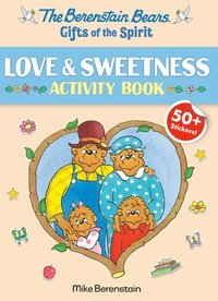 bokomslag Berenstain Bears Gifts Of The Spirit Love & Sweetness Activity Book