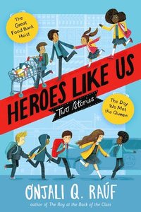 bokomslag Heroes Like Us: Two Stories: The Day We Met the Queen; The Great Food Bank Heist