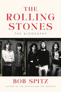 bokomslag The Rolling Stones: The Biography