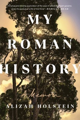 bokomslag My Roman History: A Memoir