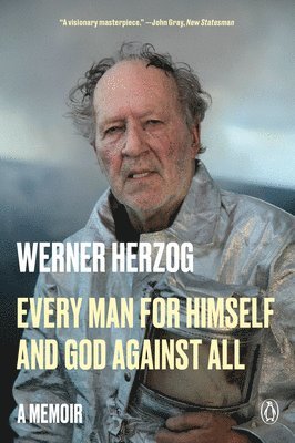 Every Man for Himself and God Against All: A Memoir 1