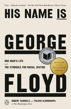 bokomslag His Name Is George Floyd (Pulitzer Prize Winner): One Man's Life and the Struggle for Racial Justice