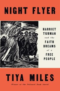 bokomslag Night Flyer: Harriet Tubman and the Faith Dreams of a Free People