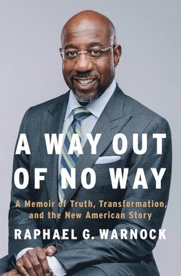 A Way Out of No Way: A Memoir of Truth, Transformation, and the New American Story 1