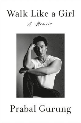 Prabal Gurung - Walk Like a Girl: A Memoir, Inbunden