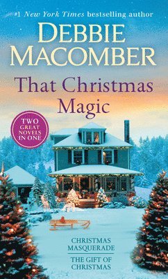 Debbie Macomber - That Christmas Magic: A 2-In-1 Collection: Christmas Masquerade and the Gift of Christmas, Pocket