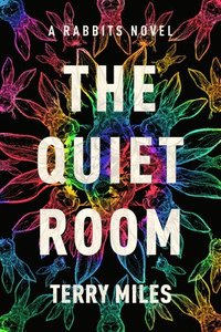 bokomslag The Quiet Room: A Rabbits Novel
