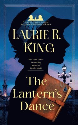 The Lantern's Dance: A Novel of Suspense Featuring Mary Russell and Sherlock Holmes 1