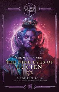 bokomslag Critical Role: The Mighty Nein--The Nine Eyes of Lucien