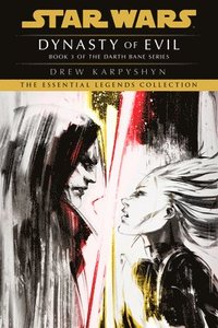 bokomslag Dynasty of Evil: Star Wars Legends (Darth Bane)
