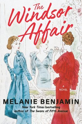 Melanie Benjamin - The Windsor Affair, Inbunden