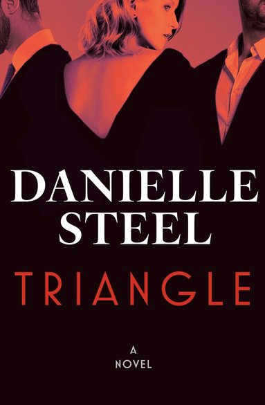 Danielle Steel - Triangle, Inbunden
