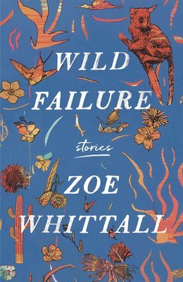 Wild Failure: Stories 1