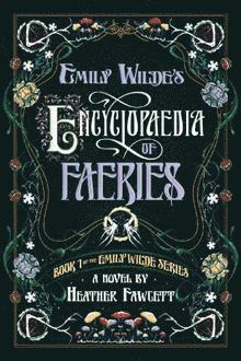 Emily Wilde's Encyclopaedia of Faeries 1