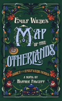bokomslag Emily Wilde's Map of the Otherlands